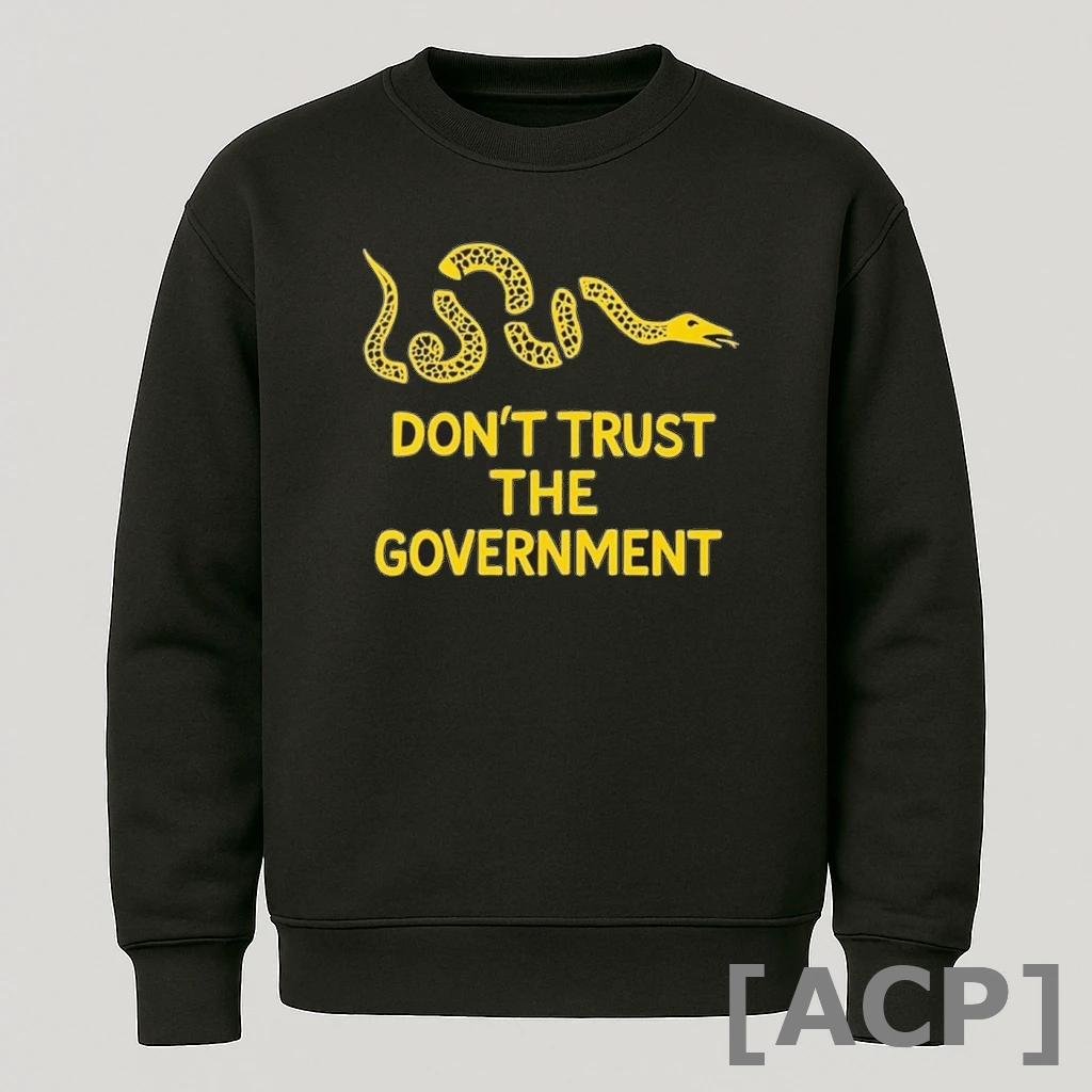 Official Dont Trust The Government T Shirt Sweater