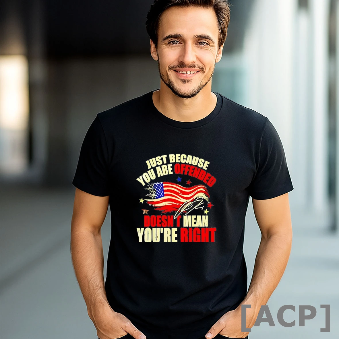 Official Just Because You Are Offended Doesnt Mean Youre Right T Shirt Sweater