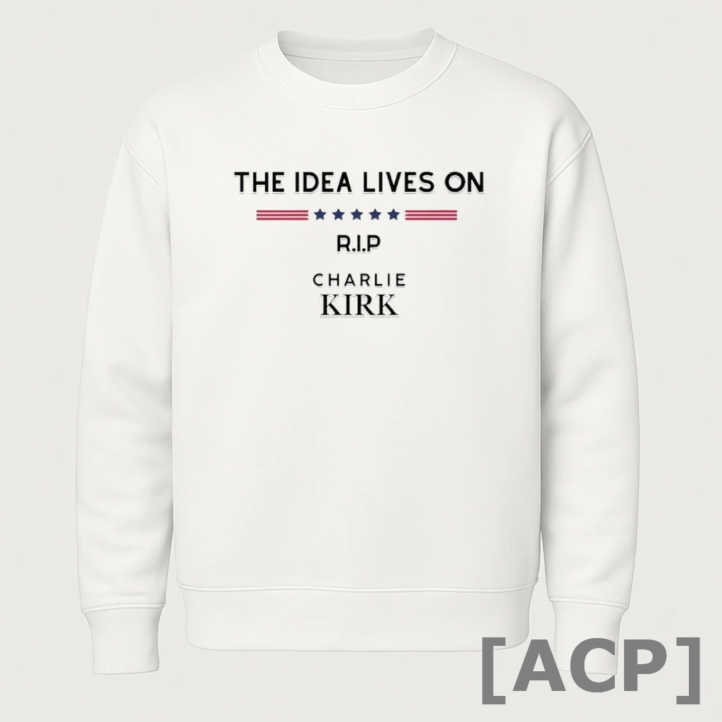 Official The Idea Lives On Rip Charlie Kirk T Shirt Sweater