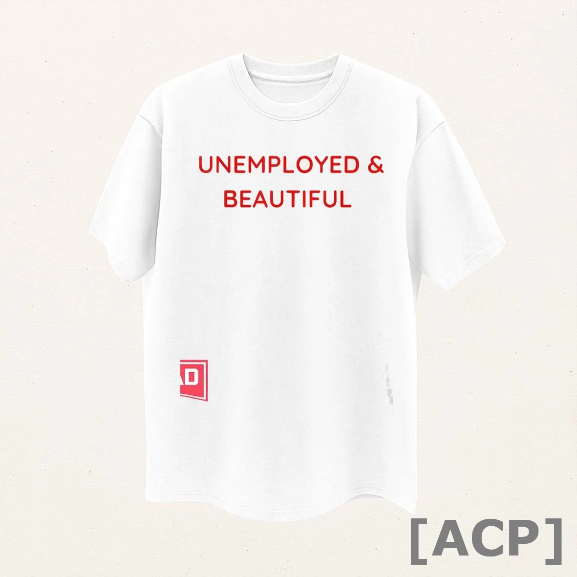 Official Unemployed And Beautiful T Shirt Sweater