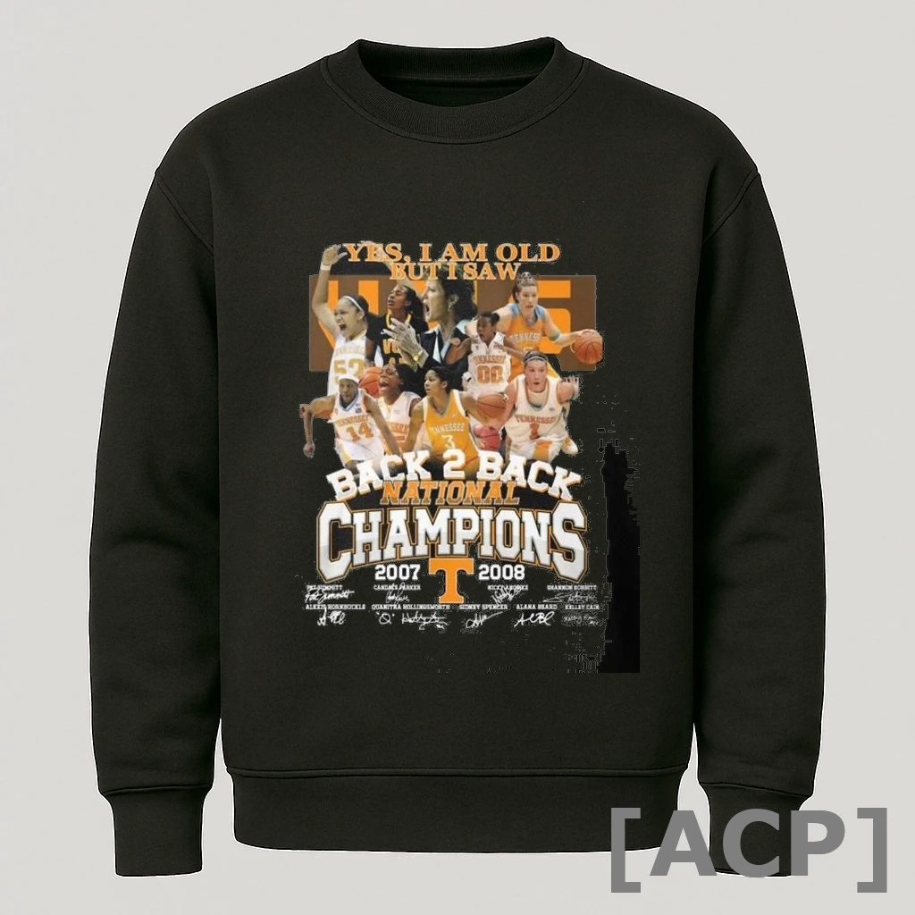 Official Yes I Am Old But I Saw Tennessee Volunteers Back 2 Back National Champions 2007 2008 Signatures T Shirt Sweater