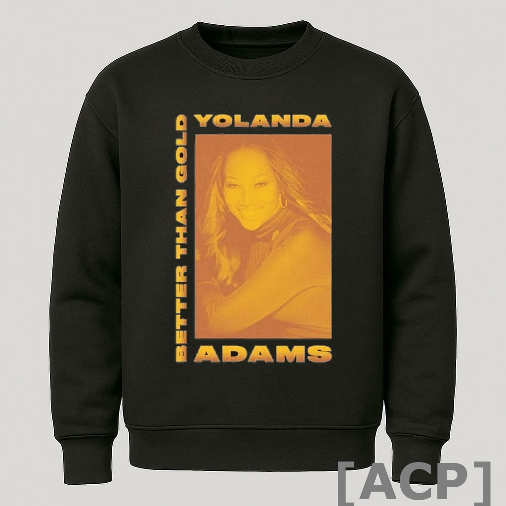 Official Yolanda Adams Better Than Gold T Shirt Sweater