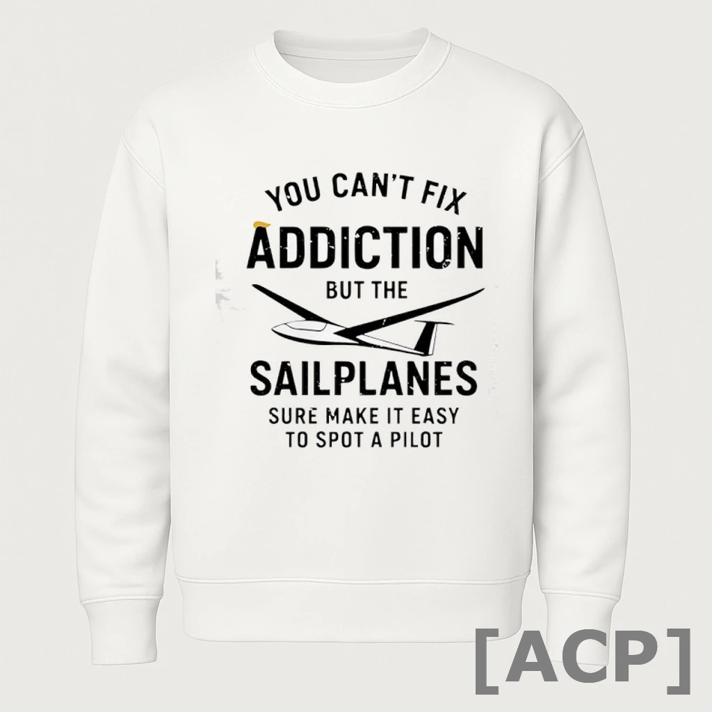 Official You Cant Fix Addition But The Sailplanes Sure Make It Easy To Spot A Pilot X Trump Hair T Shirt Sweater