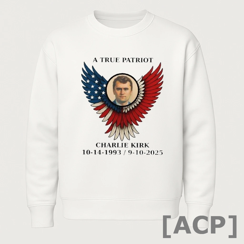 Official A True Patriot Charlie Kirk October 14 1993 September 10 2025 T Shirt Sweater