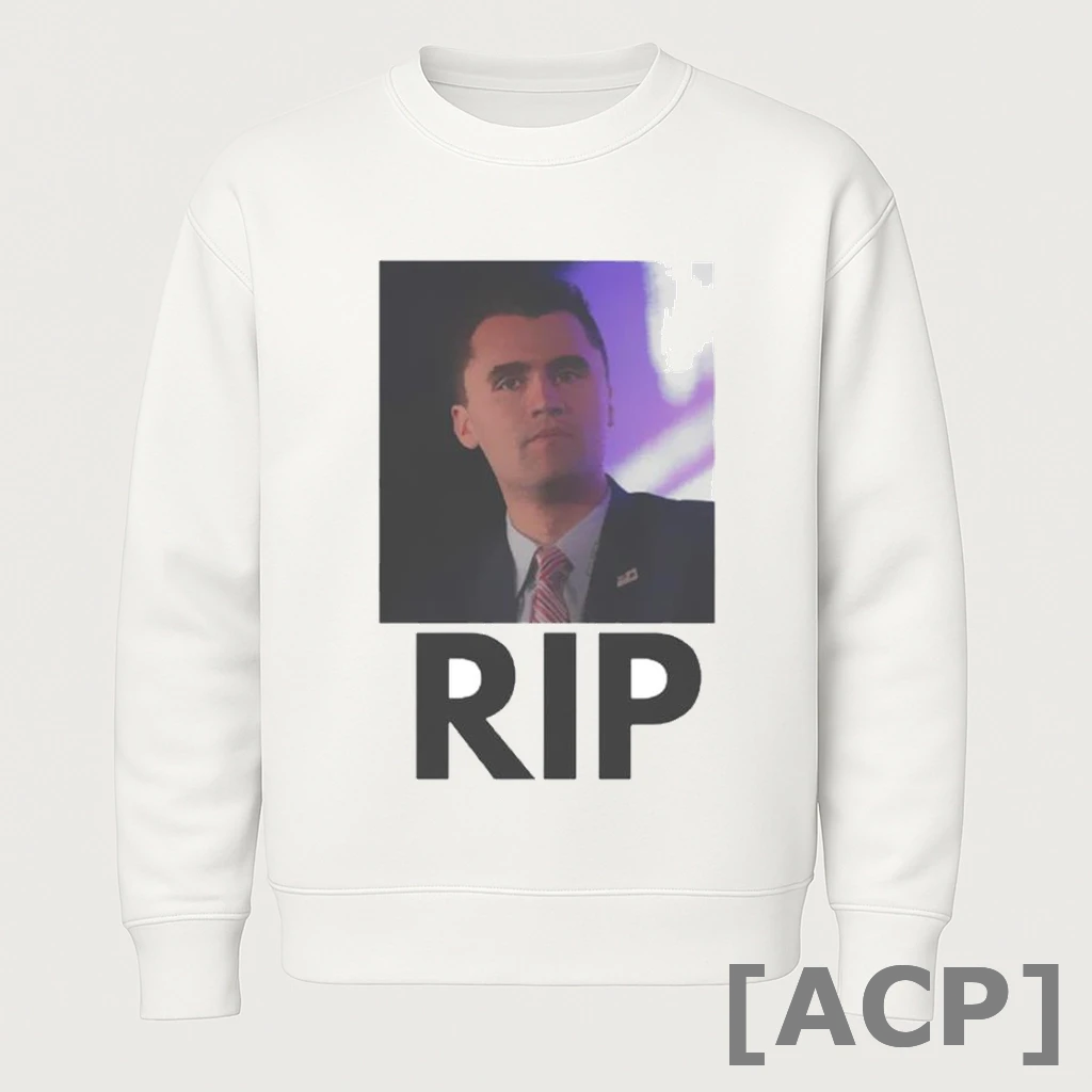 Official Charlie Kirk Rip T Shirt Sweater