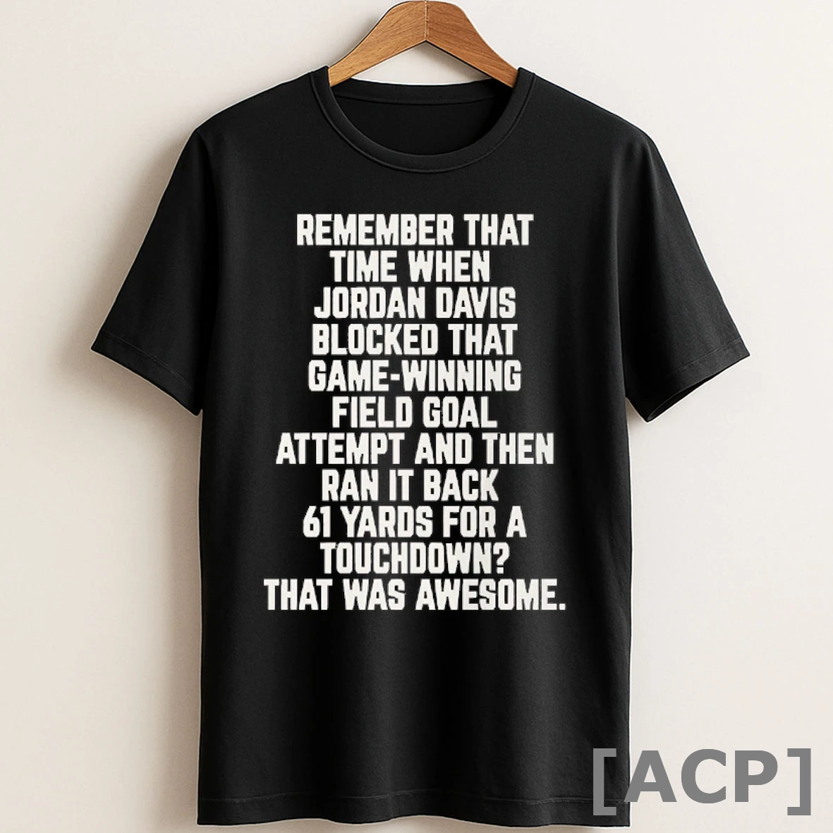 Original Philadelphia Eagles Remember That Time When Jordan Davis Blocked That Field Goal Attempt And Then Ran It Back 61 Yards For A Touchdown That Was Awesome Philly T Shirt Sweater