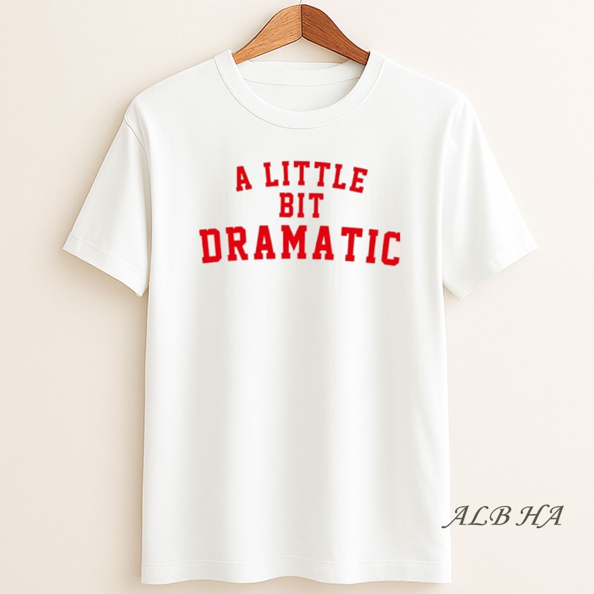 Official A Little Bit Dramatic Shirt
