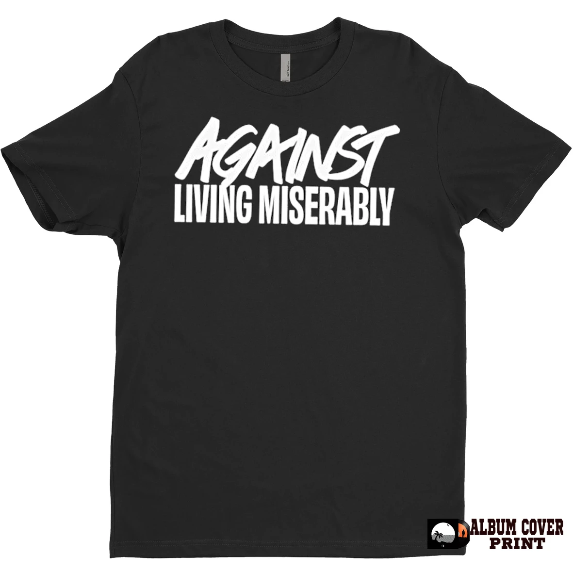 Original Against Living Miserably T Shirt Sweater