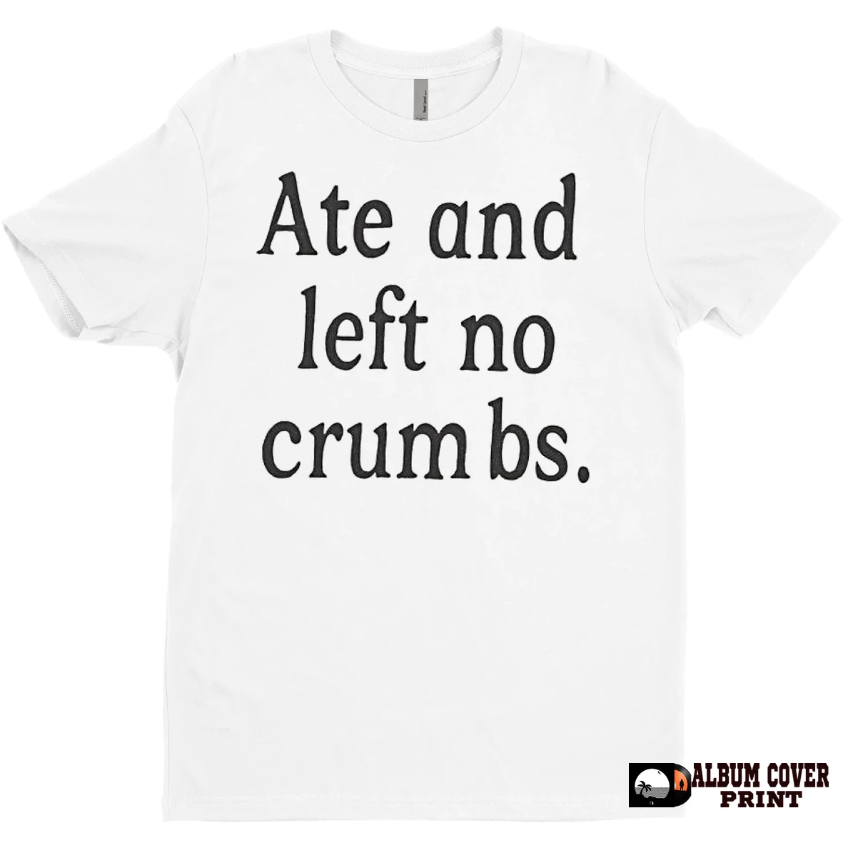 Original Ate And Left No Crumbs Ornaments T Shirt Sweater