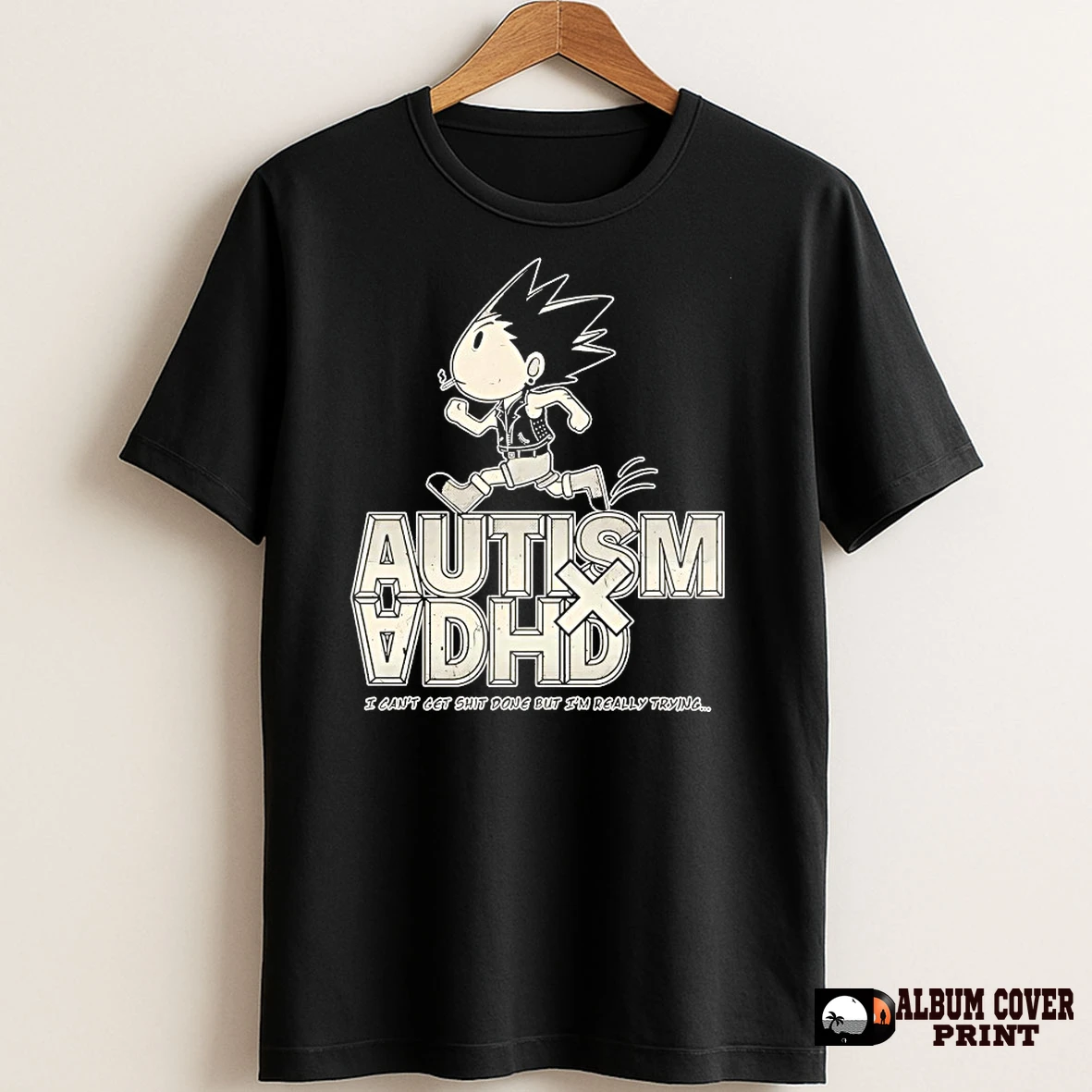 Original Autism Adhd I Cant Get Shit Done But Im Really Trying T Shirt Sweater