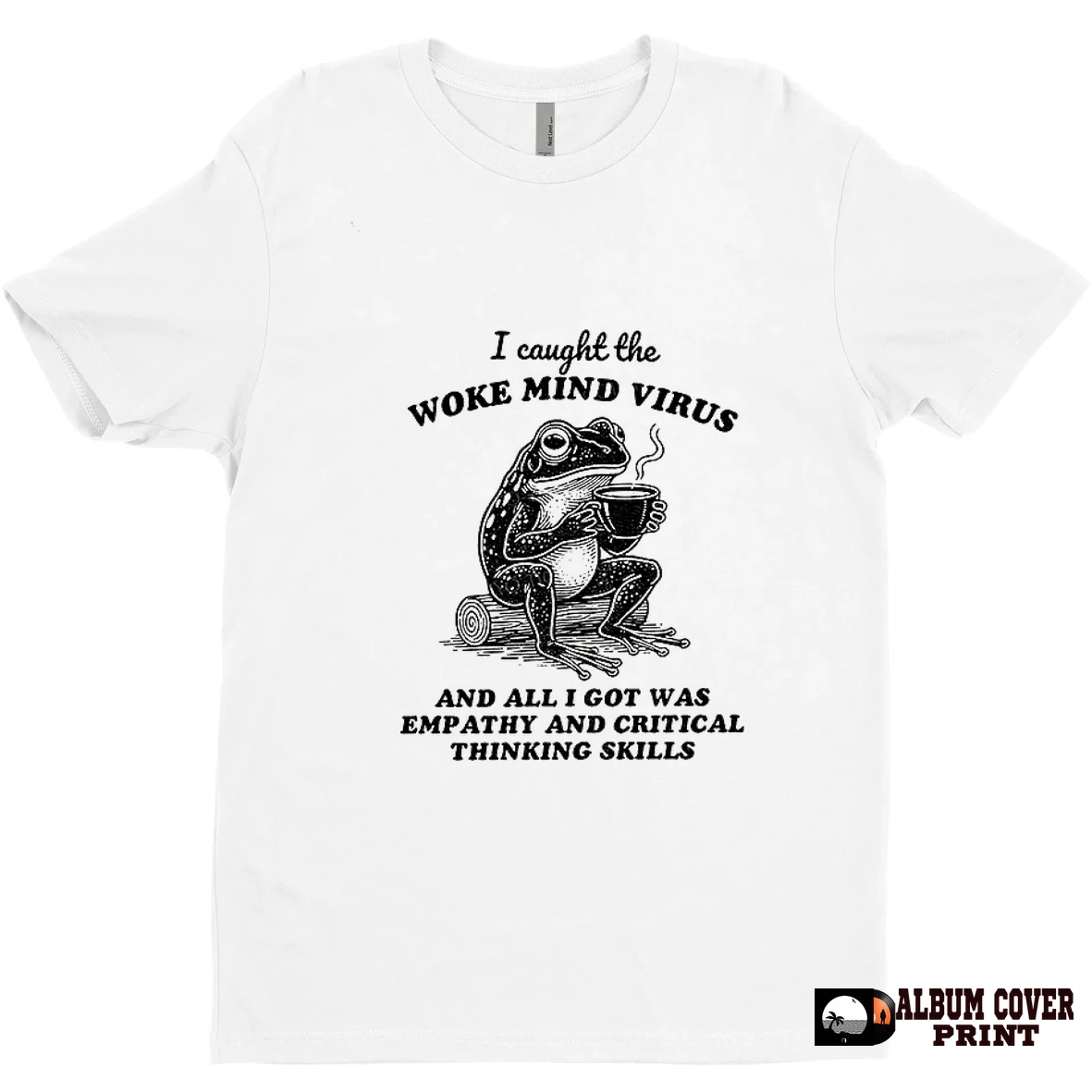 Original Awakened Thinking Virus Frog I Caught The Woke Mind Virus And All I Got Was Empathy T Shirt Sweater