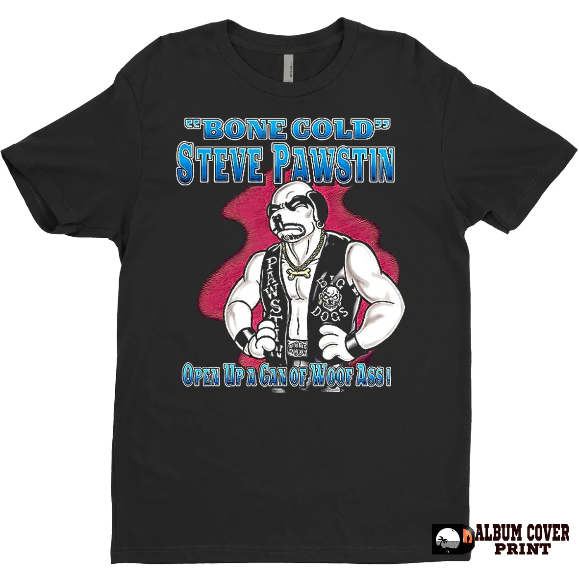 Original Bone Cold Steve Pawstin T Shirt Sweater