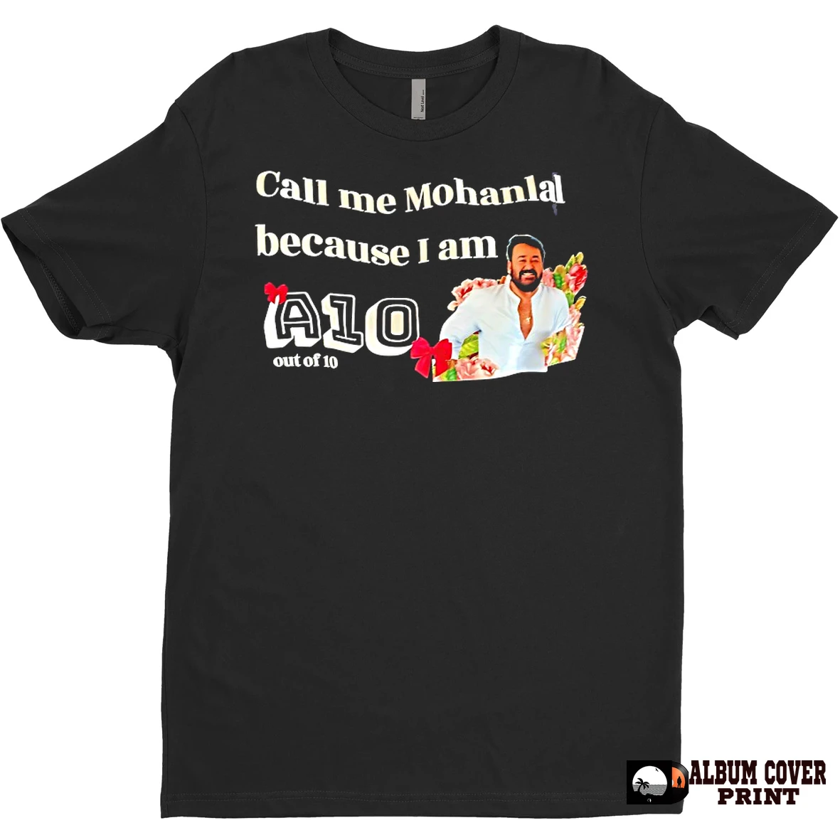 Original Call Me Mohanlal Because I Am A 10 Out Of 10 T Shirt Sweater