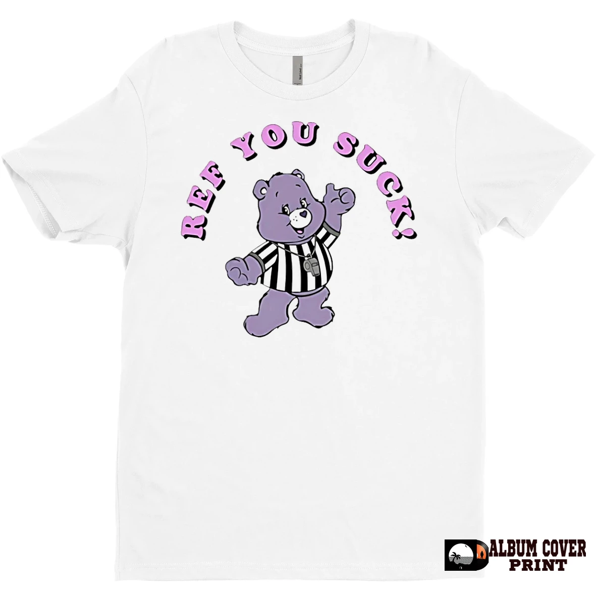 Original Care Bears Ref You Suck T Shirt Sweater