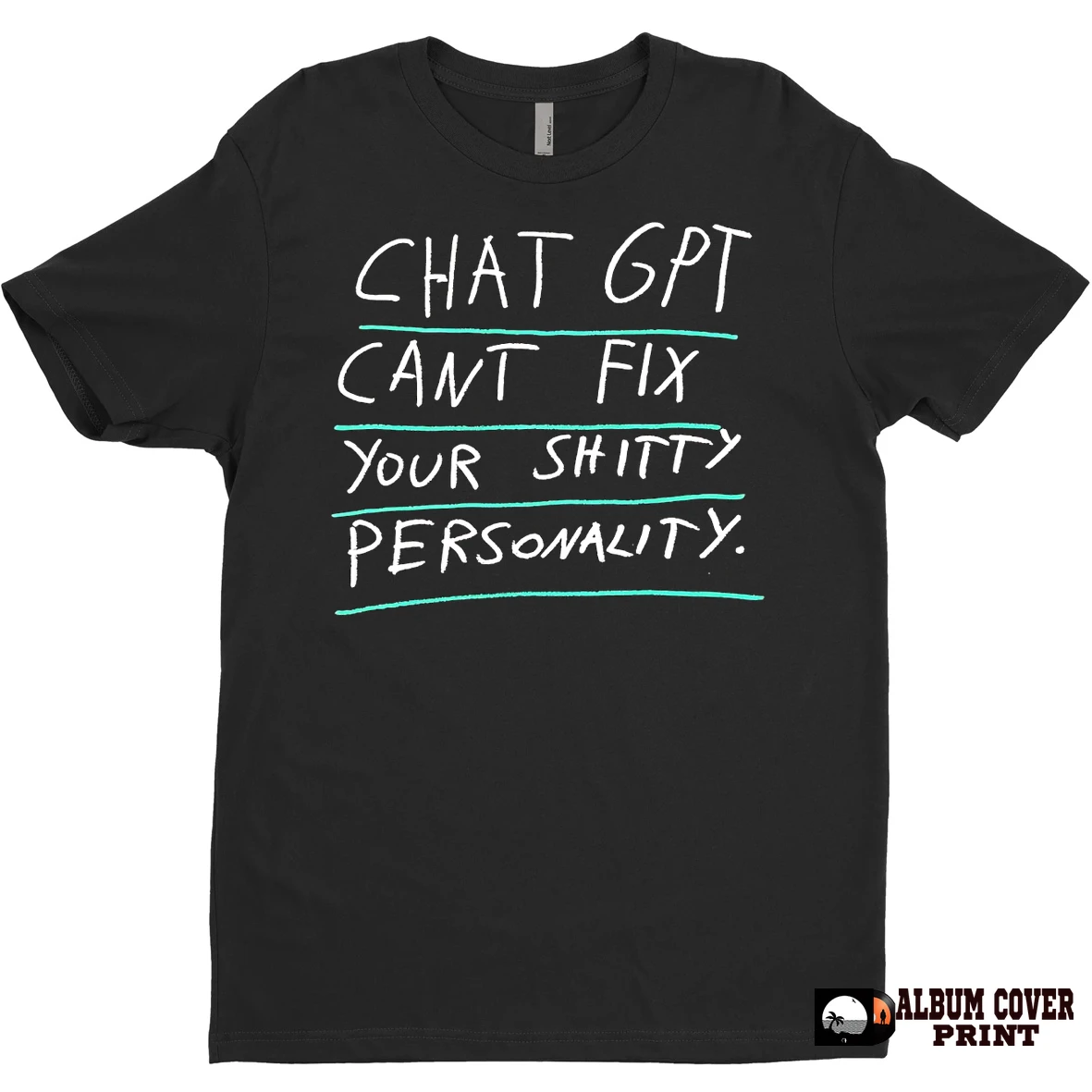 Original Chatgpt Cant Fix Your Shitty Shitty Personality T Shirt Sweater