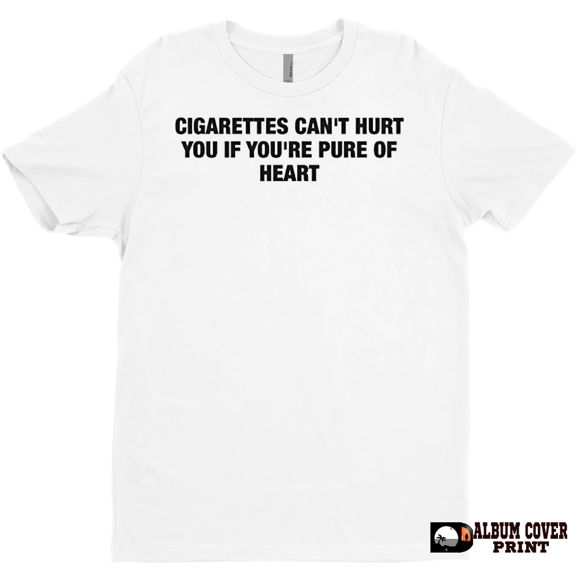 Original Cigarettes Cant Hurt You If Youre Pure Of Heart Ornaments T Shirt Sweater