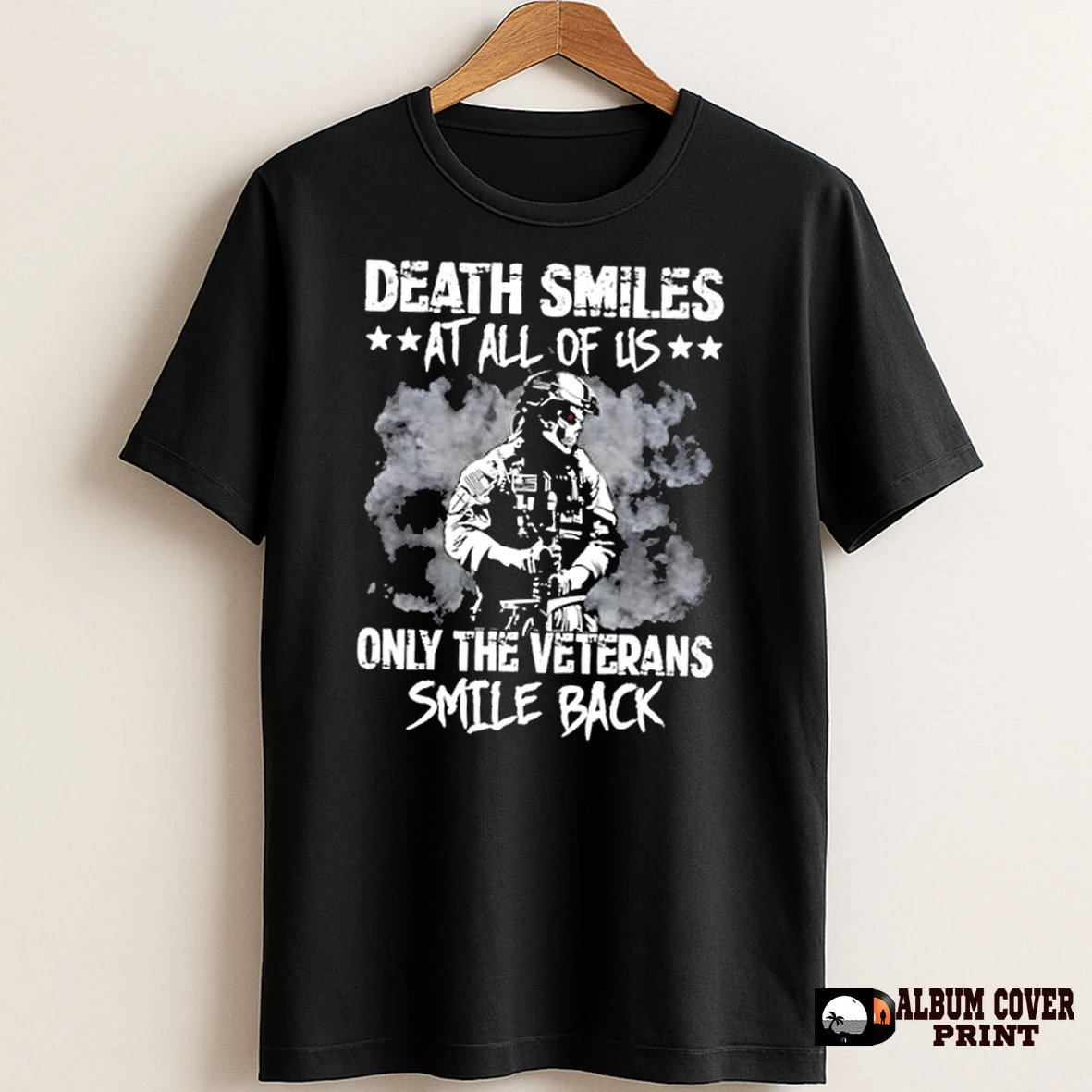 Original Death Smiles At All Of Us Only The Veterans Smile Back T Shirt Sweater