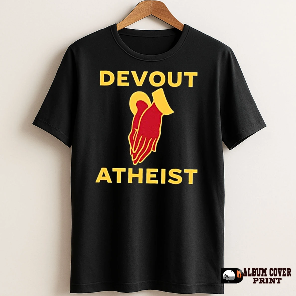 Original Devout Atheist Christian Jesus T Shirt Sweater