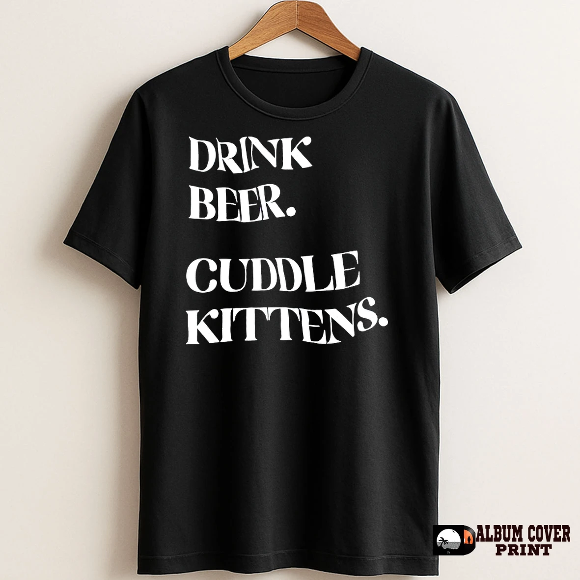 Original Drink Beer Cuddle Kittens T Shirt Sweater