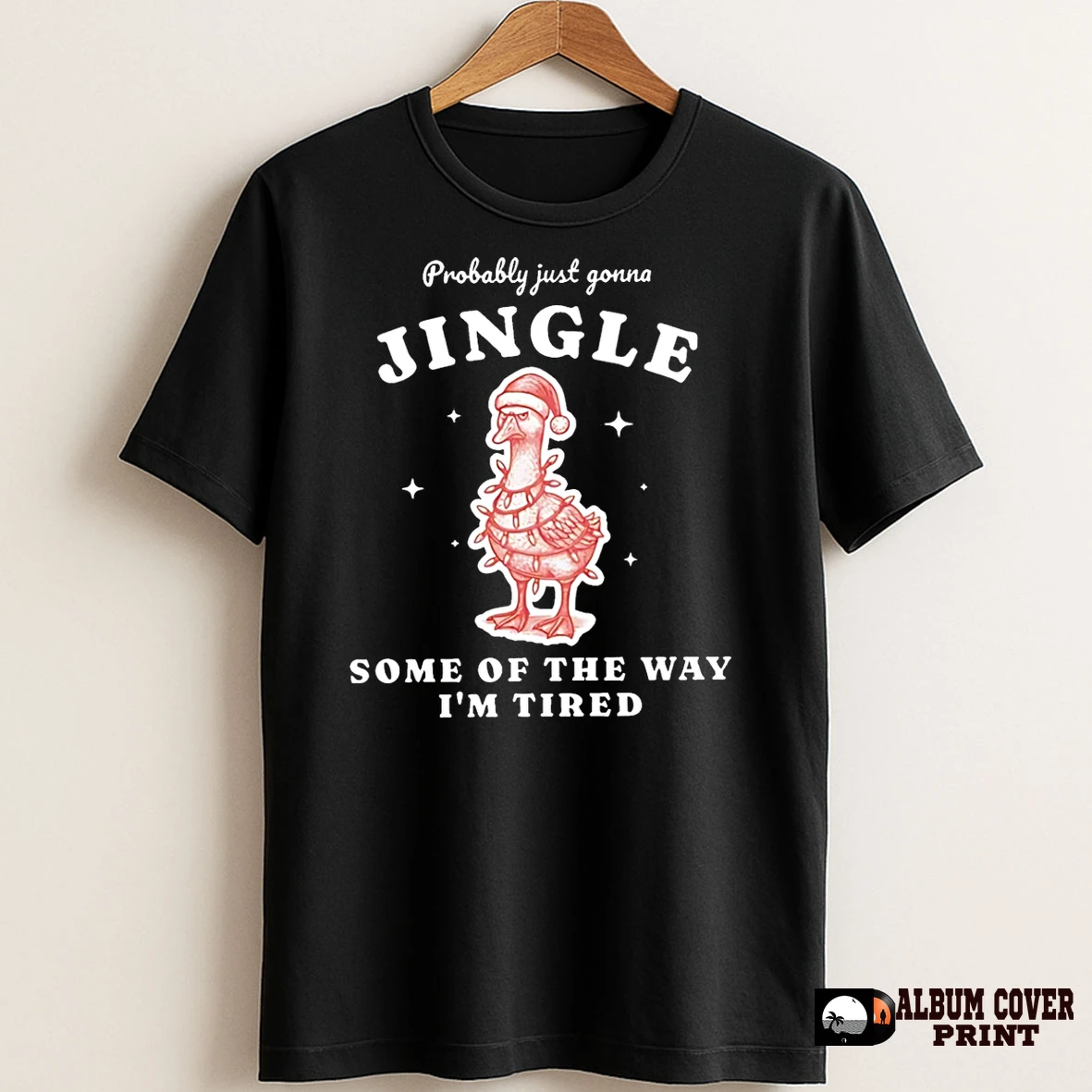 Original Duck Santa Probably Just Gonna Jingle Some Of The Way Im Tired Christmas T Shirt Sweater