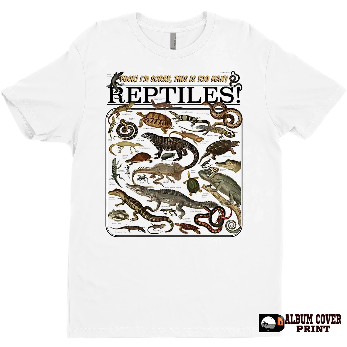 Original Fuck Im Sorry This Os Too Many Reptiles T Shirt Sweater