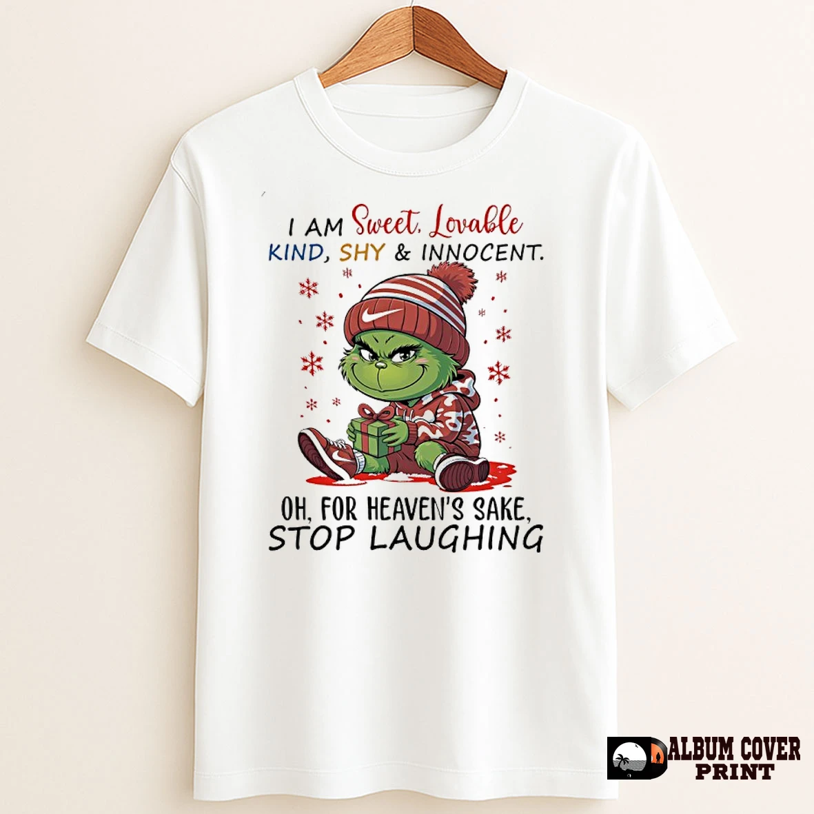 Original Grinch Christmas I Am Sweet Lovable Kind Shy And Innocent For Heavens Sake Stop Laughing T Shirt Sweater