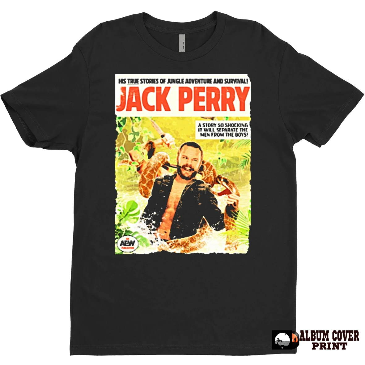 Original His True Stories Of Jungle Adventures And Survival Jack Perry Aew 2025 T Shirt Sweater