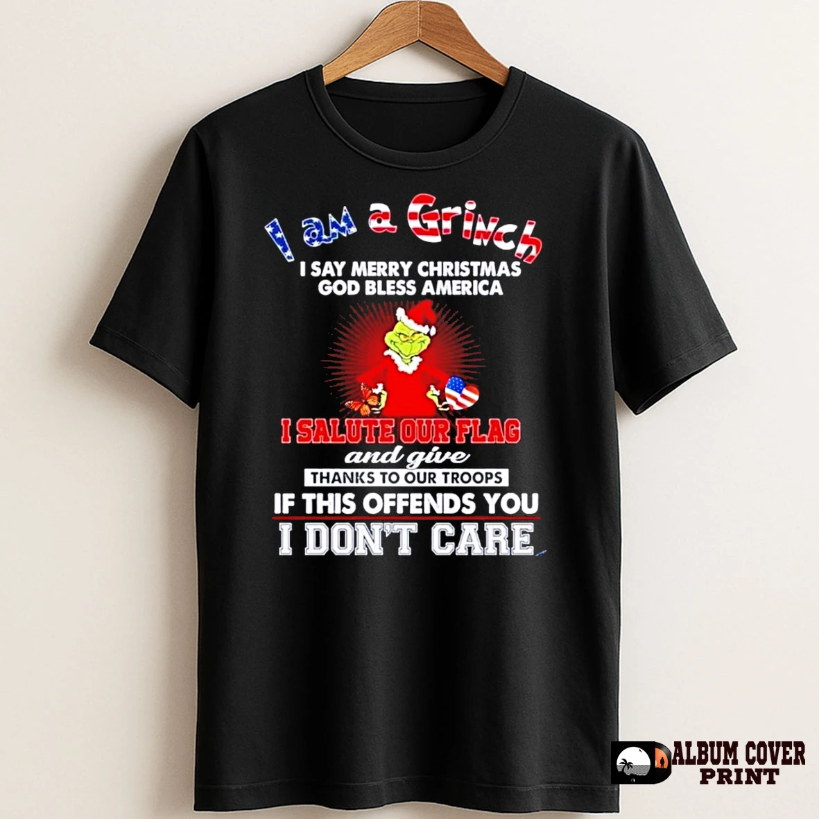 Original I Am A Grinch I Say Merry Christmas God Bless America T Shirt Sweater