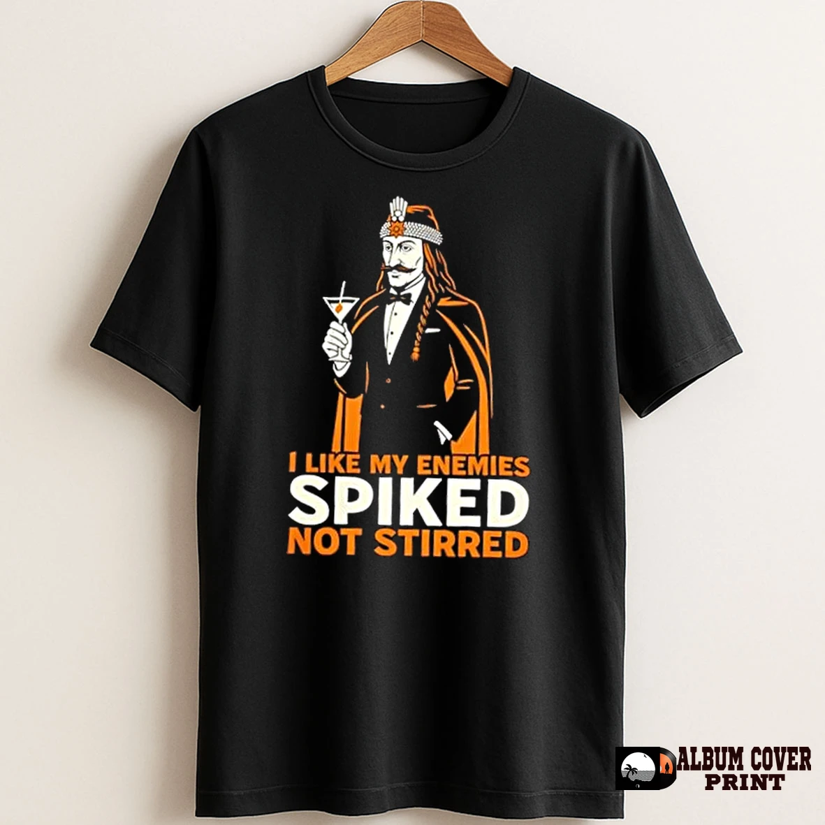 Original I Like My Enemies Spiked Not Stirred Vlad The Impaler T Shirt Sweater