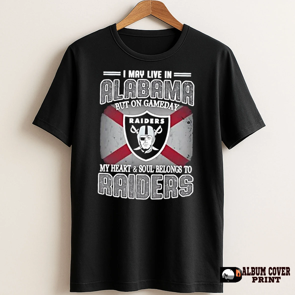 Original I May Live In Alabama But On Gameday My Heart And Soul Belongs To Raiders T Shirt Sweater
