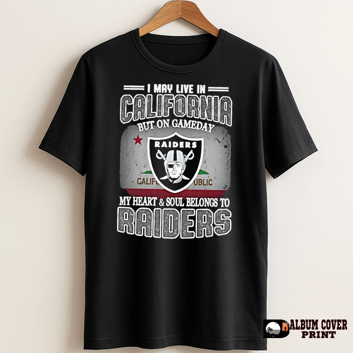 Original I May Live In California But On Gameday My Heart And Soul Belongs To Raiders T Shirt Sweater