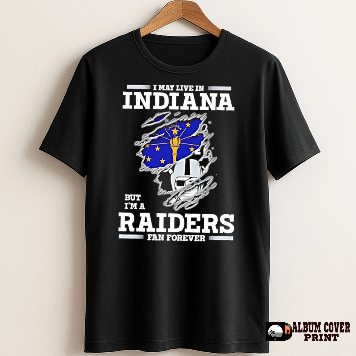 Original I May Live In Indiana But Im A Raiders Fan Forever T Shirt Sweater