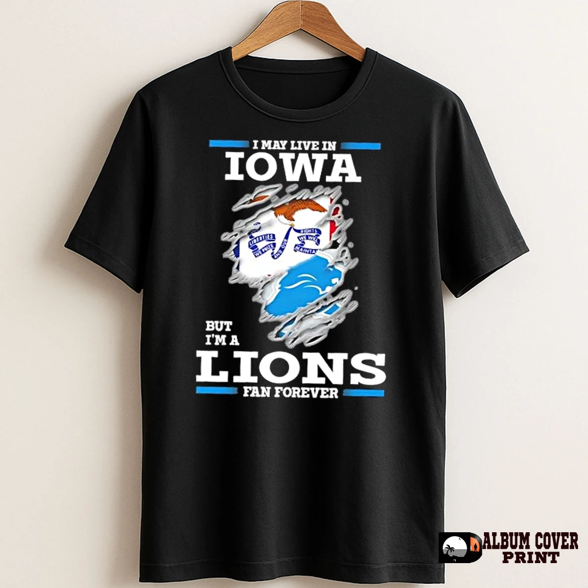 Original I May Live In Iowa But Im A Lions Fan Forever T Shirt Sweater