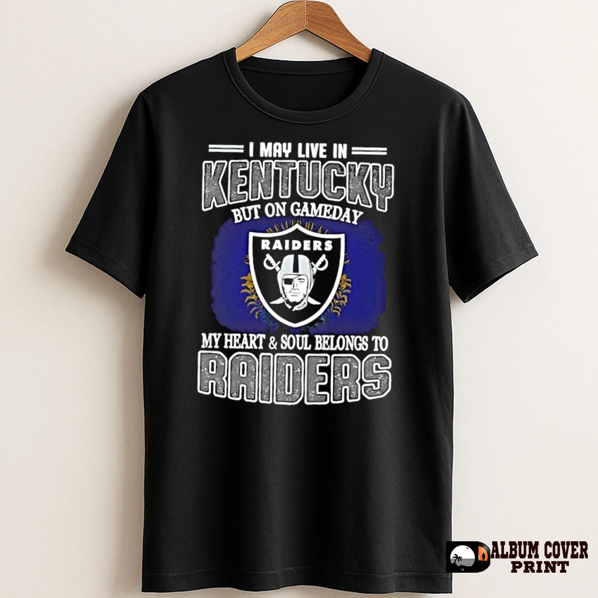 Original I May Live In Kentucky But On Gameday My Heart And Soul Belongs To Raiders T Shirt Sweater