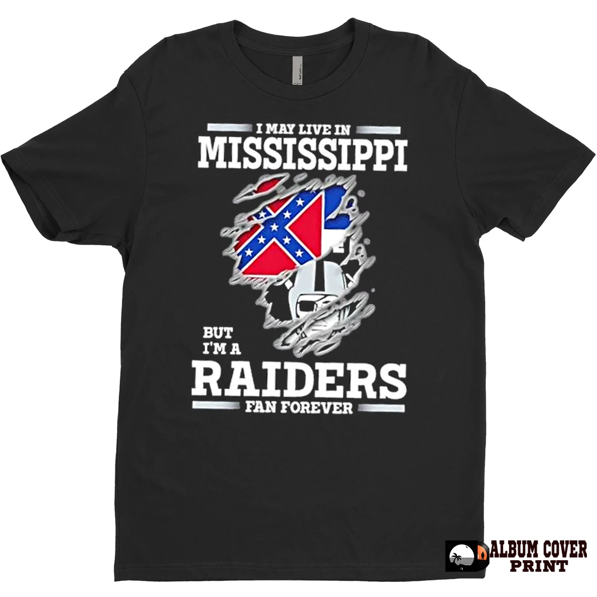 Original I May Live In Mississippi But Im A Raiders Fan Forever T Shirt Sweater