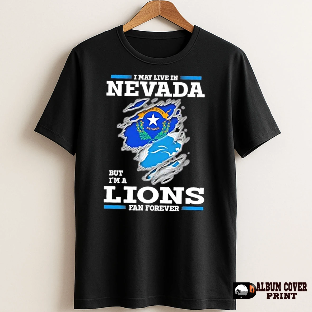 Original I May Live In Nevada But Im A Lions Fan Forever T Shirt Sweater