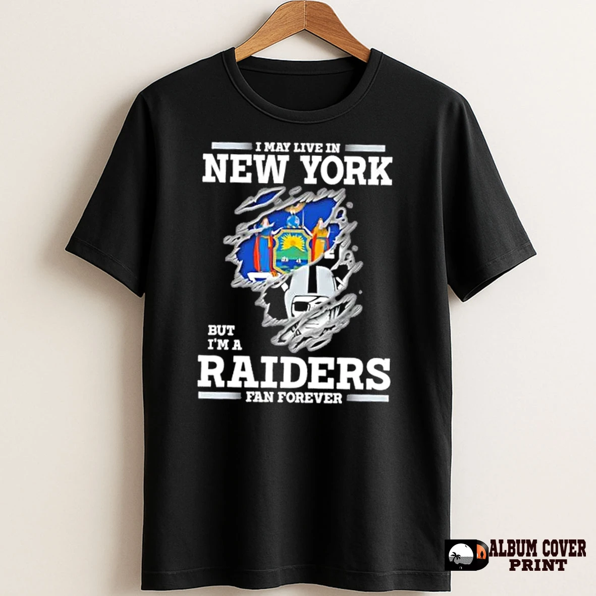 Original I May Live In New York But Im A Raiders Fan Forever T Shirt Sweater