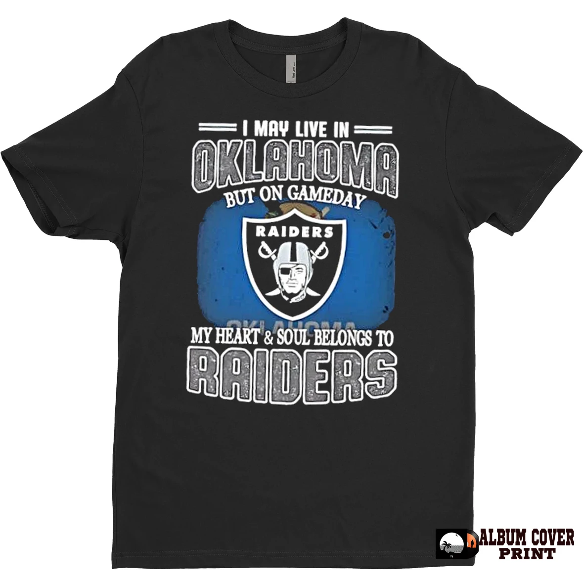 Original I May Live In Oklahoma But On Gameday My Heart And Soul Belongs To Raiders T Shirt Sweater