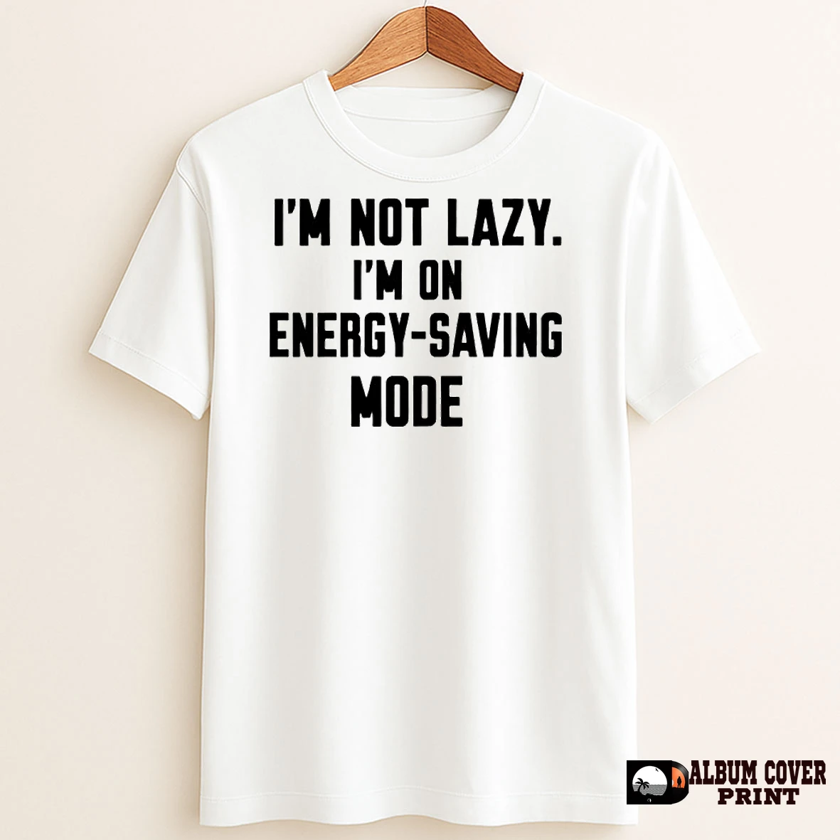 Original Im Not Lazy Im On Energy Saving Mode Ornaments T Shirt Sweater