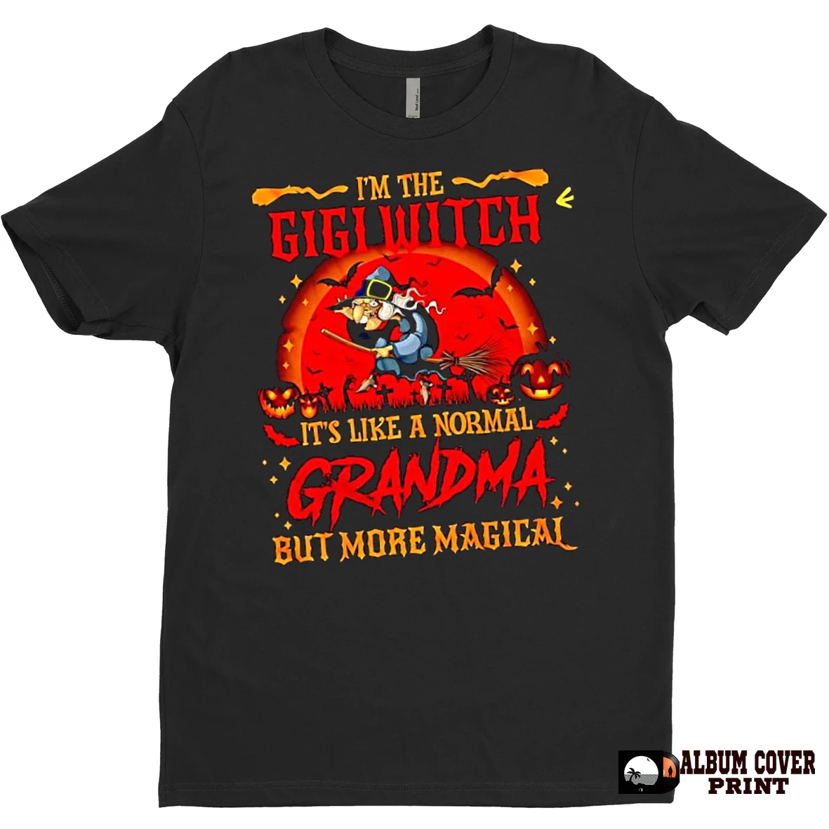 Original Im The Gigi Witch Its Like A Normal Grandma But More Magical Halloween T Shirt Sweater