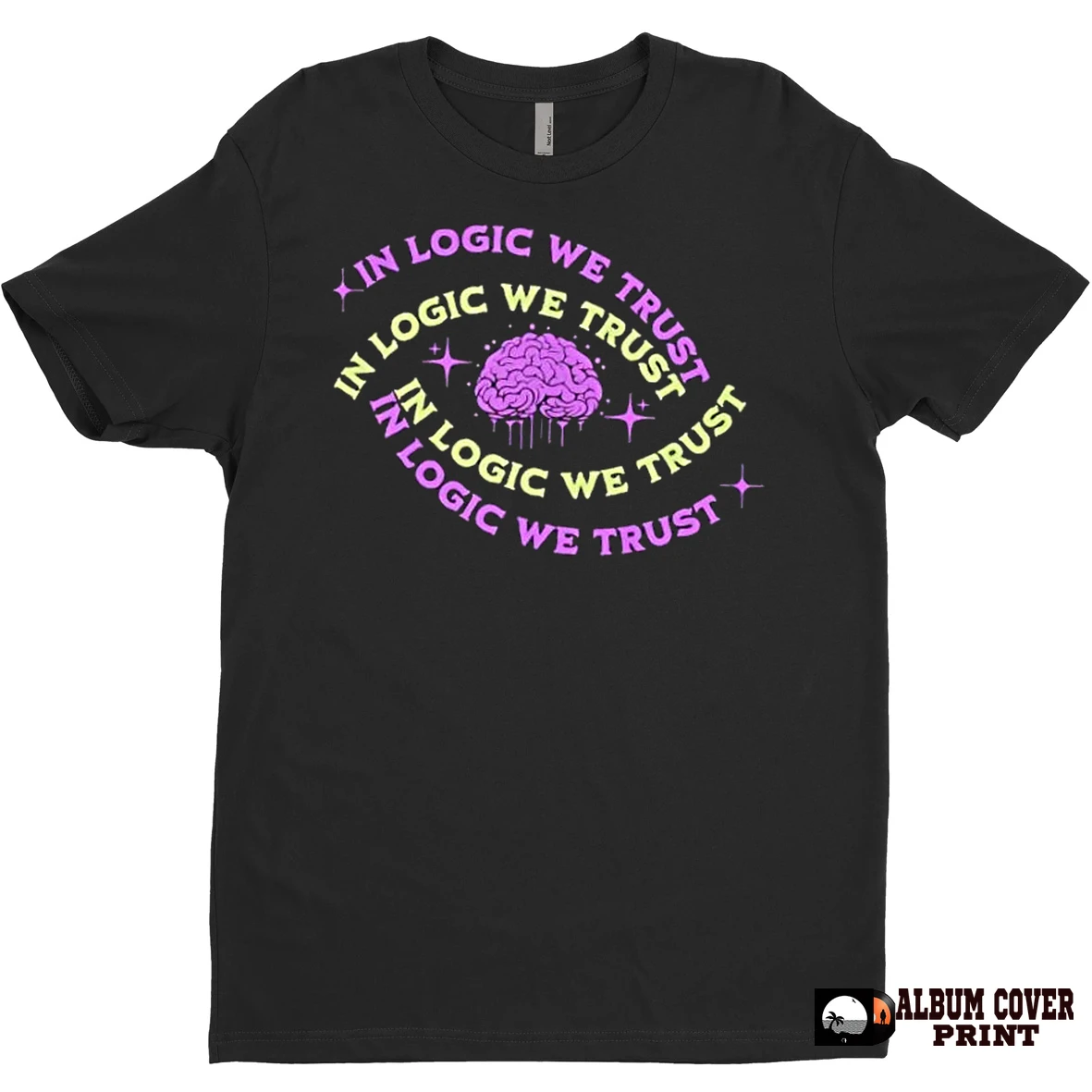 Original In Logic We Trust T Shirt Sweater