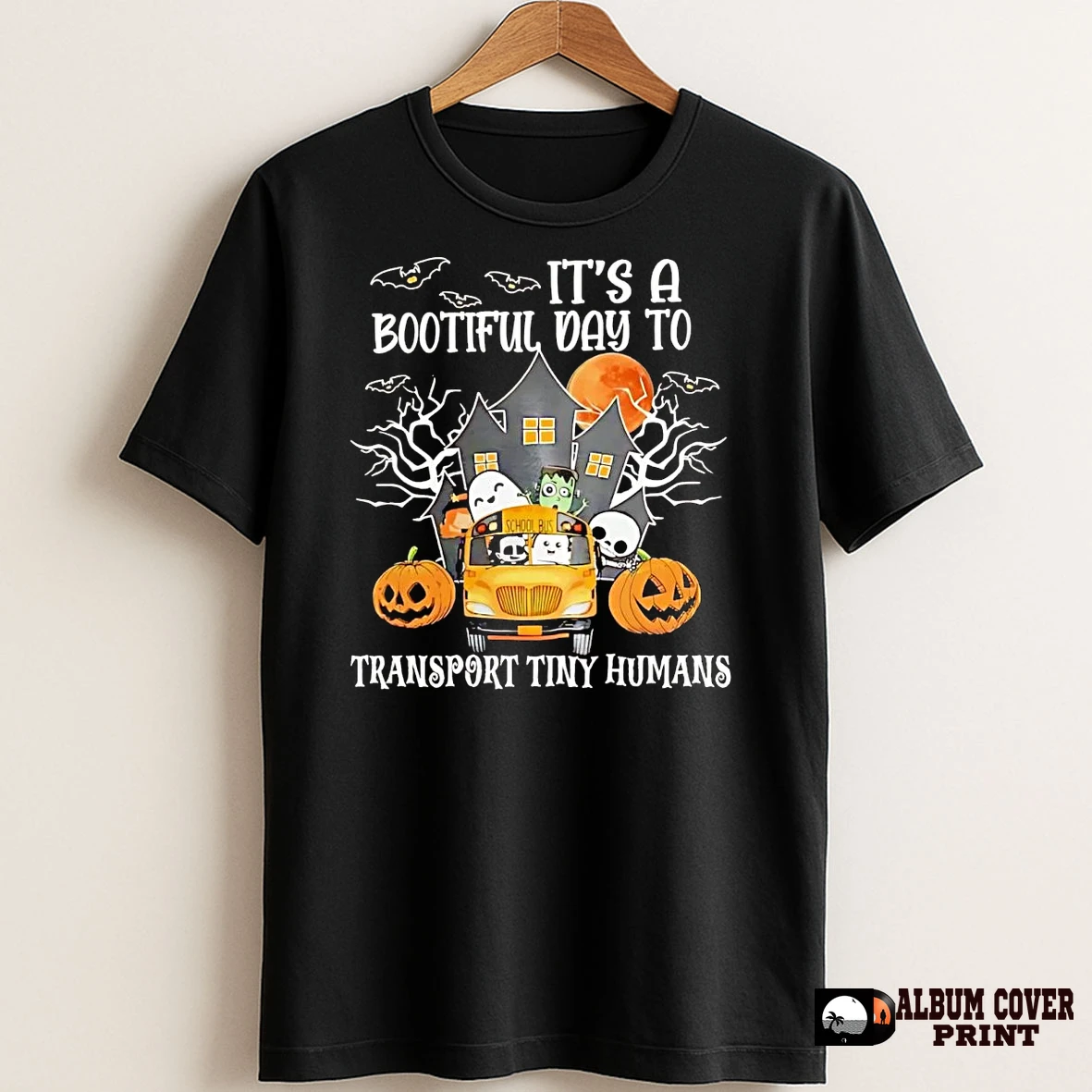 Original Its A Bootiful Day To Transport Tiny Humans Halloween T Shirt Sweater