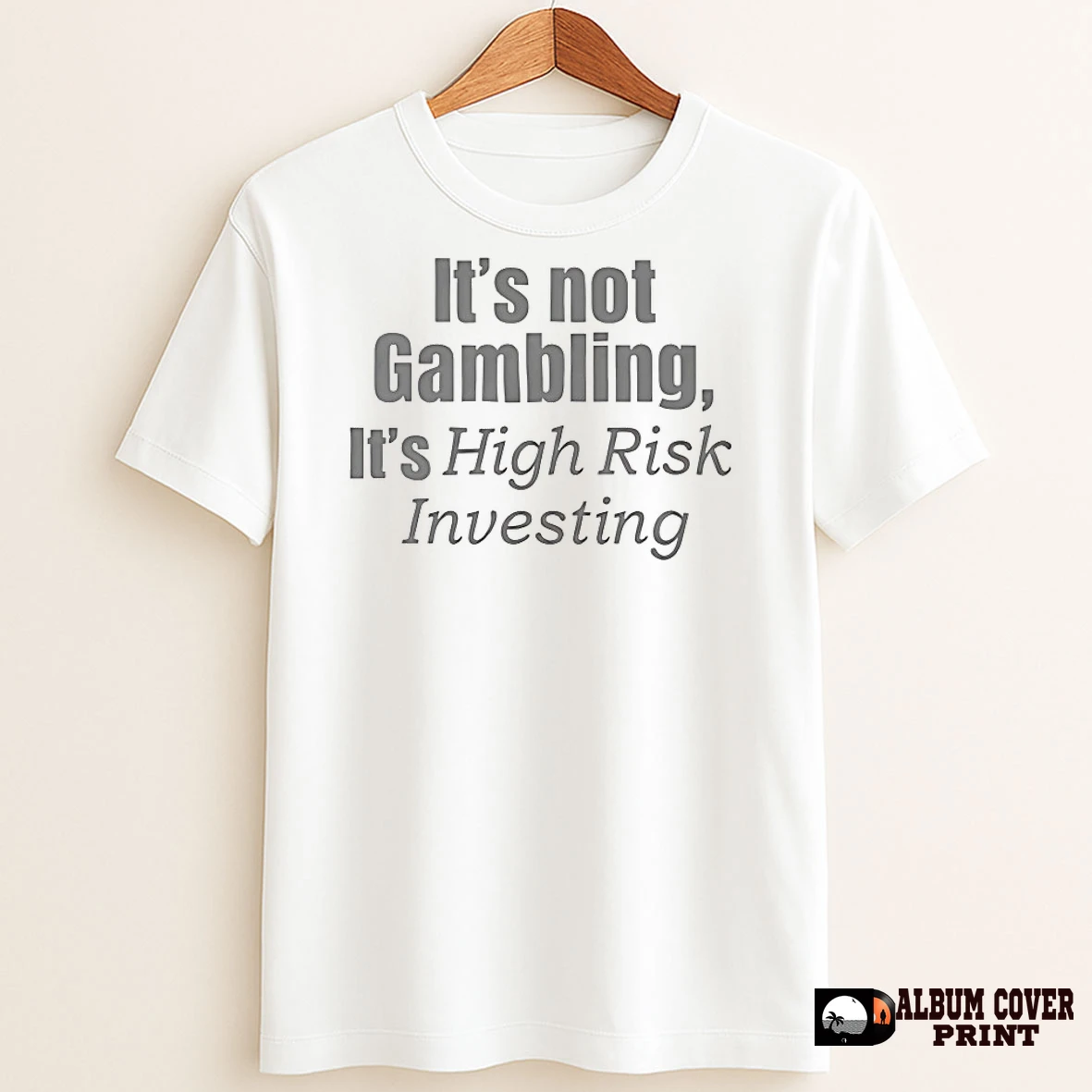 Original Its Not Gambling Its High Risk Investing T Shirt Sweater