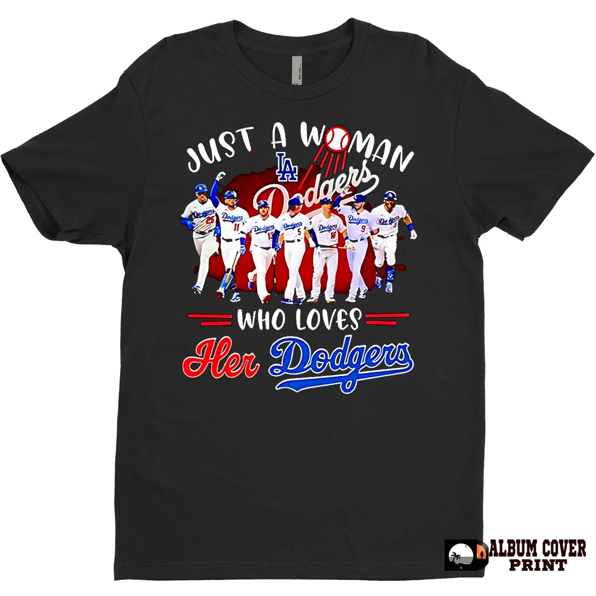 Original Just A Woman Who Loves Her Los Angeles Dodgers Baseball 2025 Mlb T Shirt Sweater