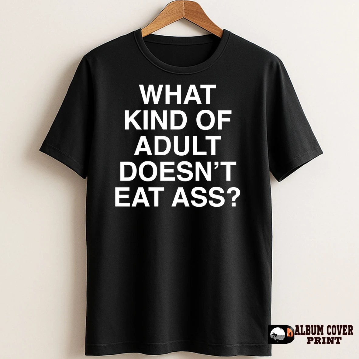 Original Kevin Flynn What Kind Of Adult Doesnt Eat Ass T Shirt Sweater