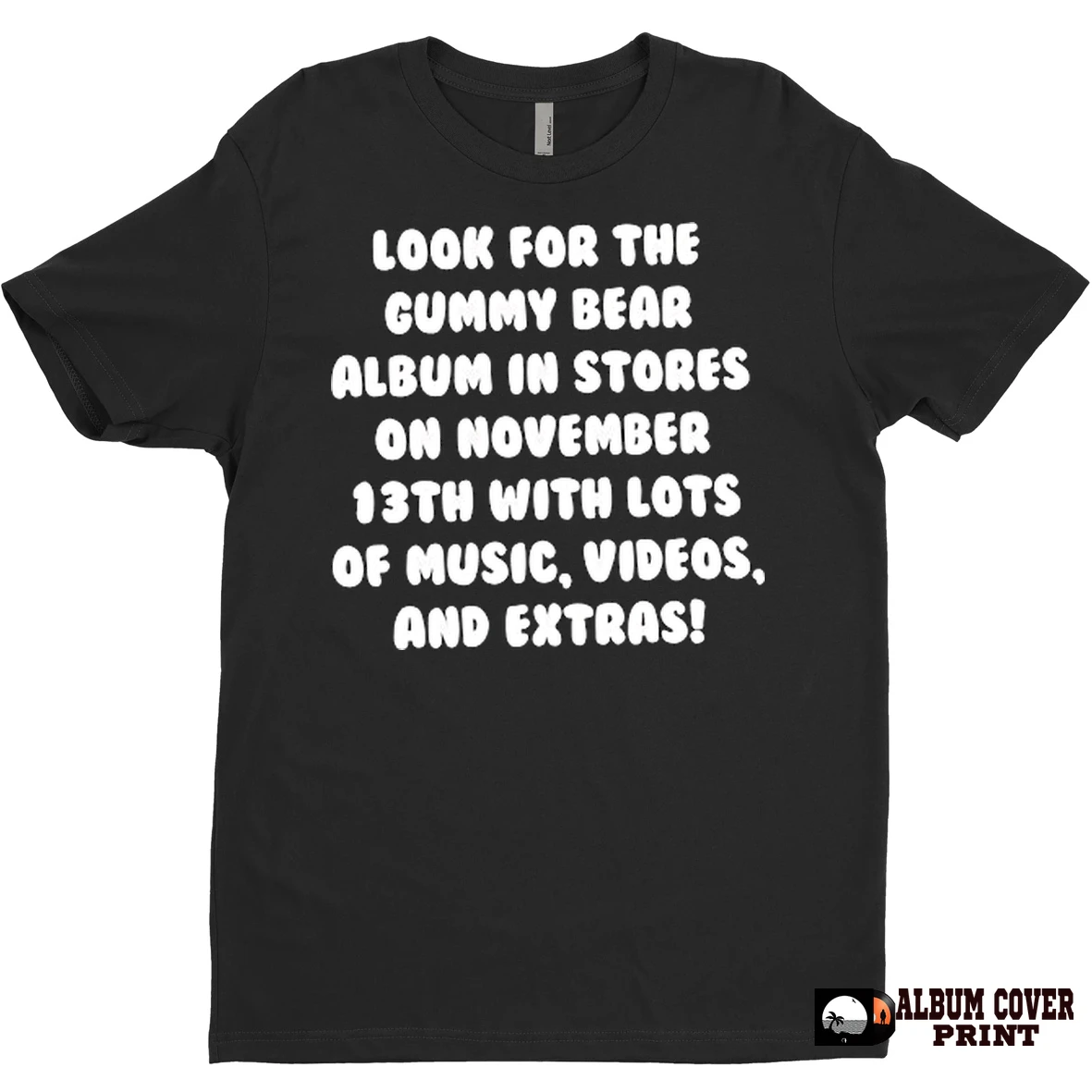 Original Look For The Gummy Bear Album In Stores On November 13th With Lots Of Music Videos And Extras T Shirt Sweater
