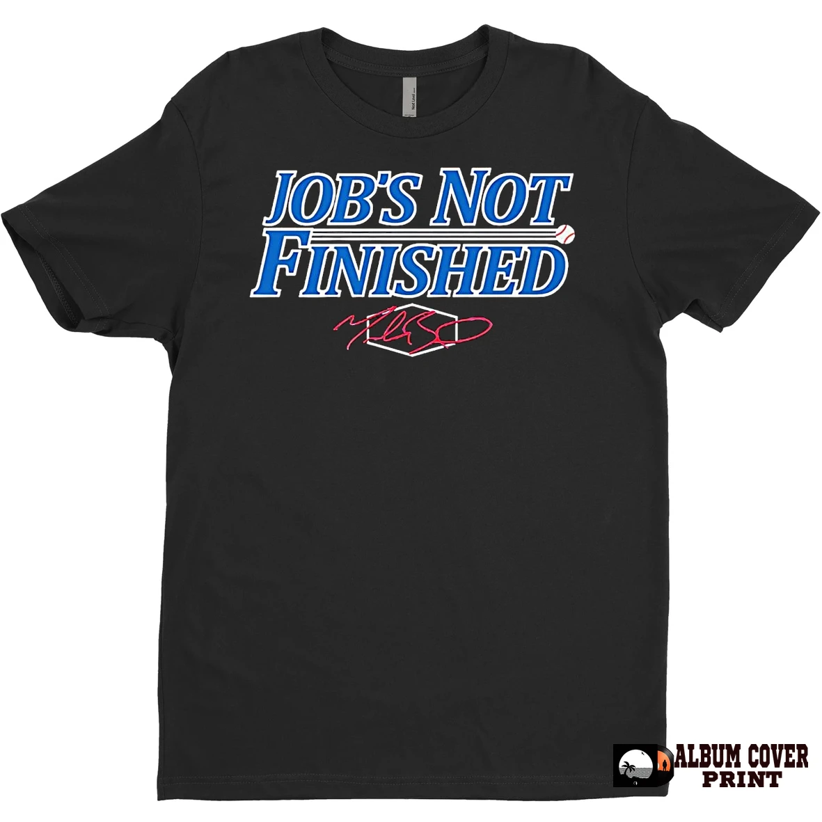 Original Los Angeles Baseball Jobs Not Finished T Shirt Sweater