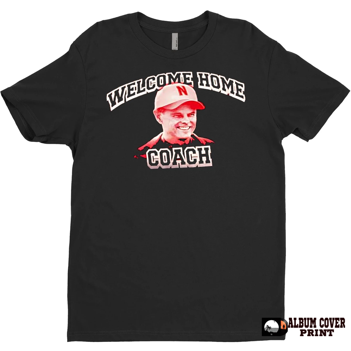 Original Nebraska Football Coach Matt Rhule Welcome Home Coach T Shirt Sweater
