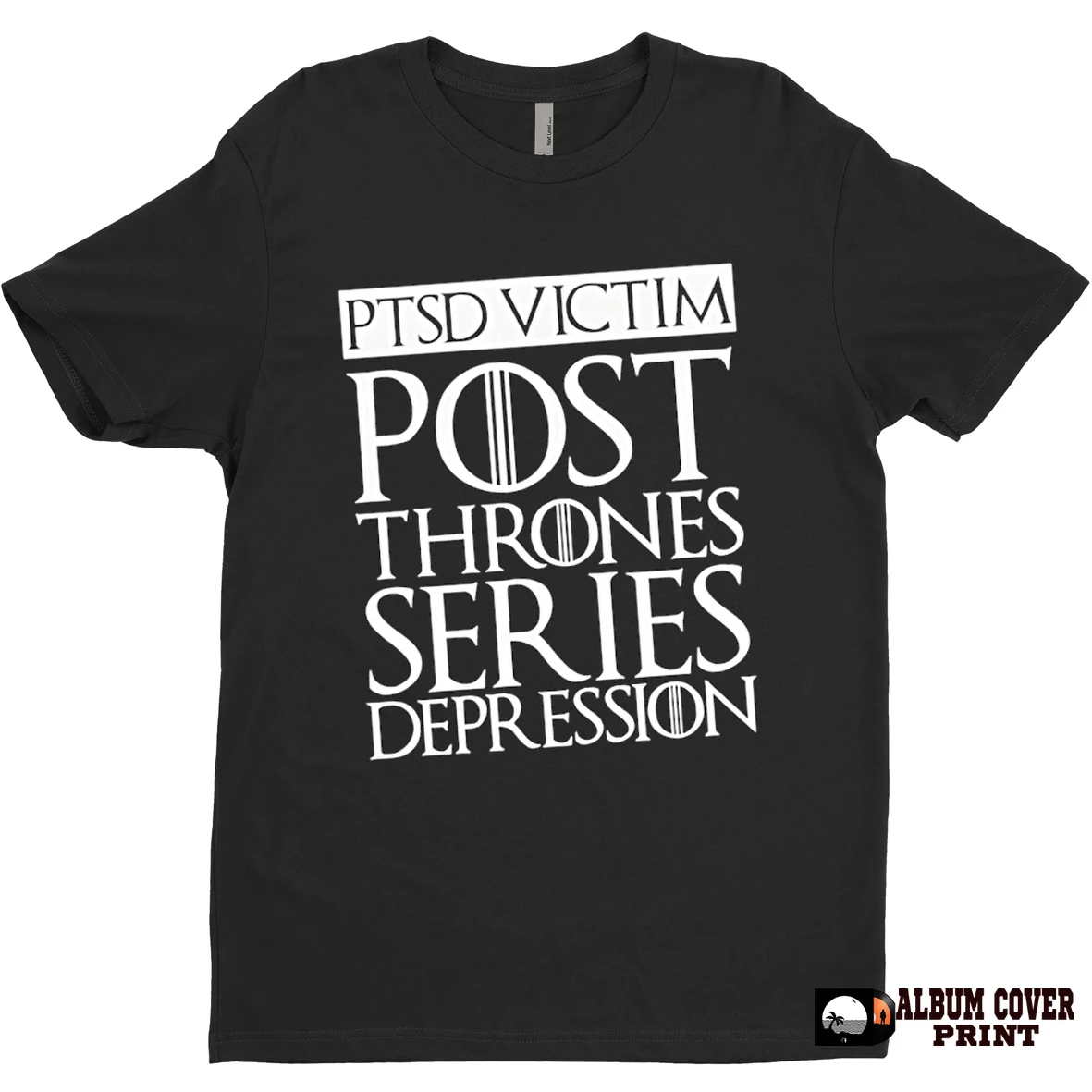 Original Ptsd Victim Post Thrones Series Depression T Shirt Sweater