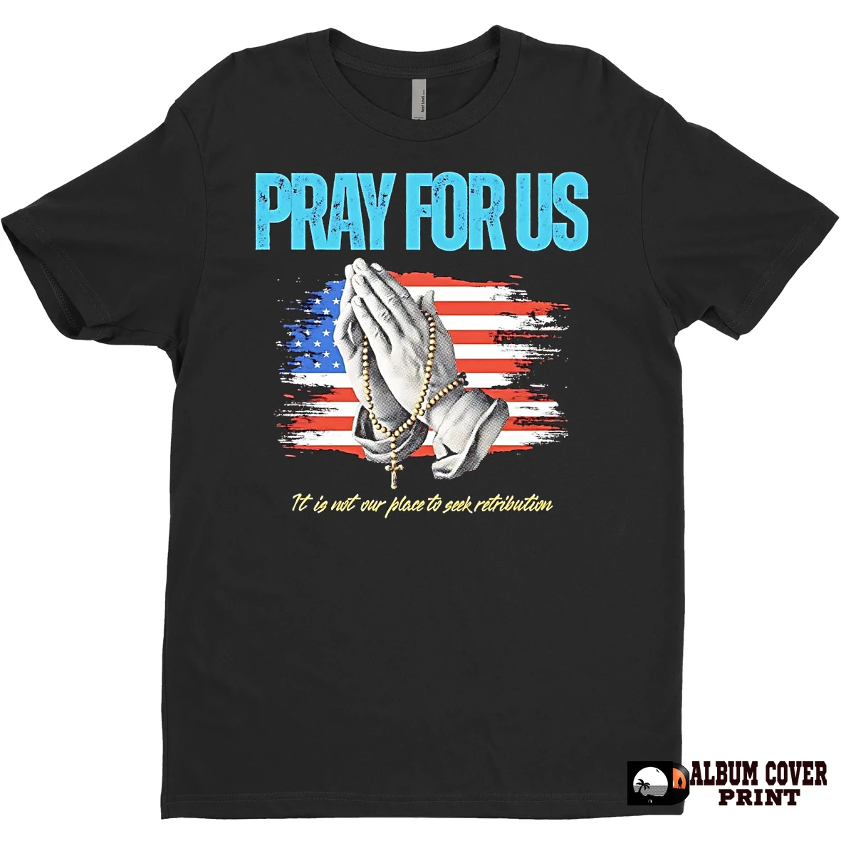 Original Pray For Us It Is Not Our Place To See Retribution T Shirt Sweater